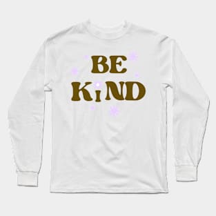 Be Kind Long Sleeve T-Shirt